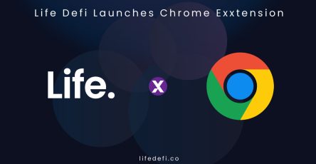 Life Defi Introduces Chrome Extension